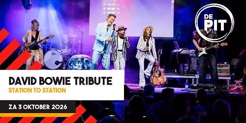 David Bowie Tribute | Station to Station | Poppodium de Pit — muziek in Terneuzen